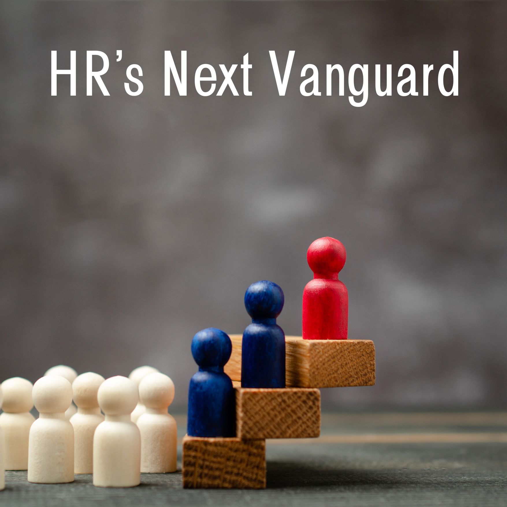 HR’s Next Vanguard